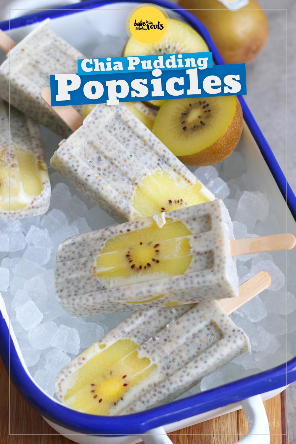 Chia Pudding Kiwi Popsicles | Bake to the roots