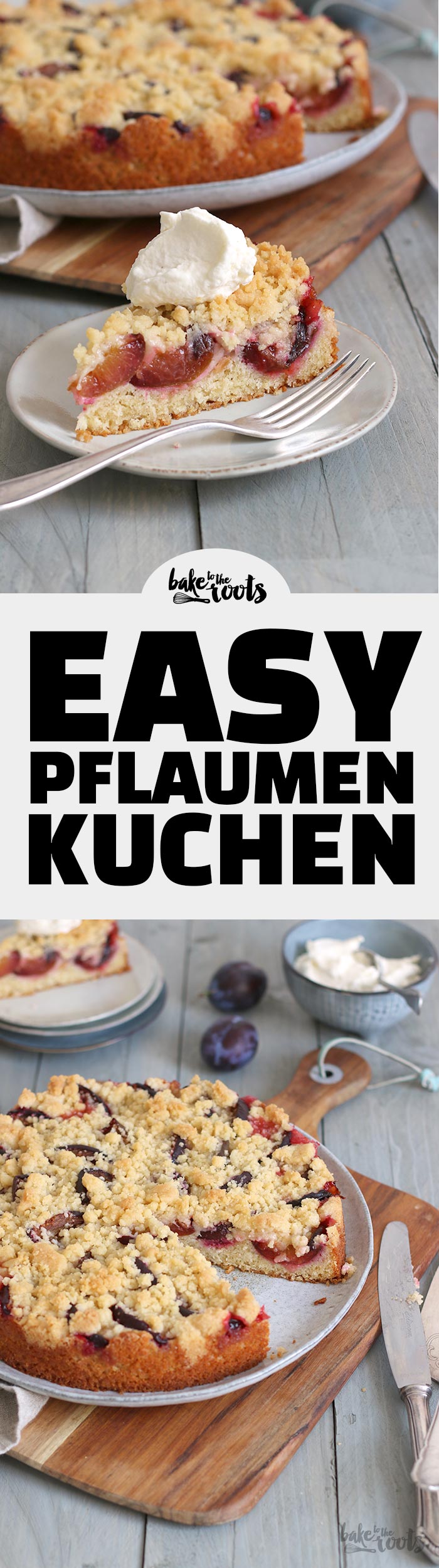 Einfacher & Schneller Pflaumen Streuselkuchen | Bake to the roots