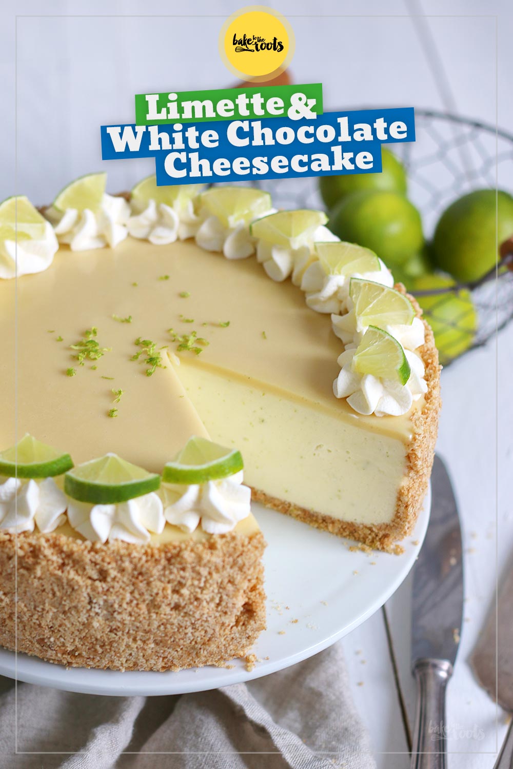 Weltbester Limettenkäsekuchen mit weißer Schokolade | Bake to the roots
