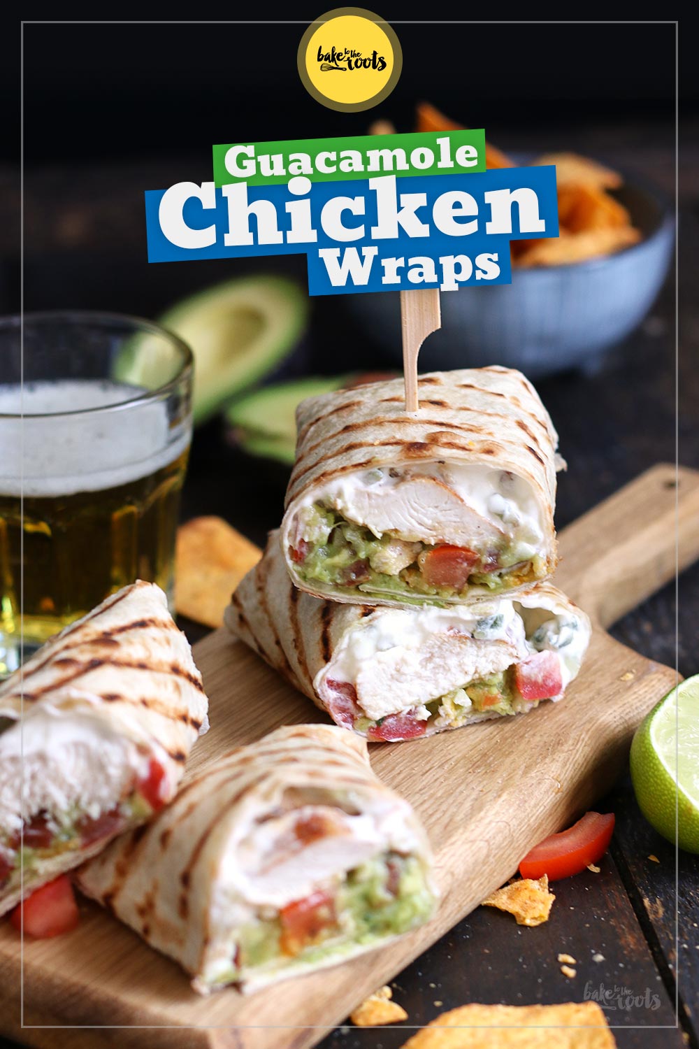 Guacamole Chicken Wraps | Bake to the roots