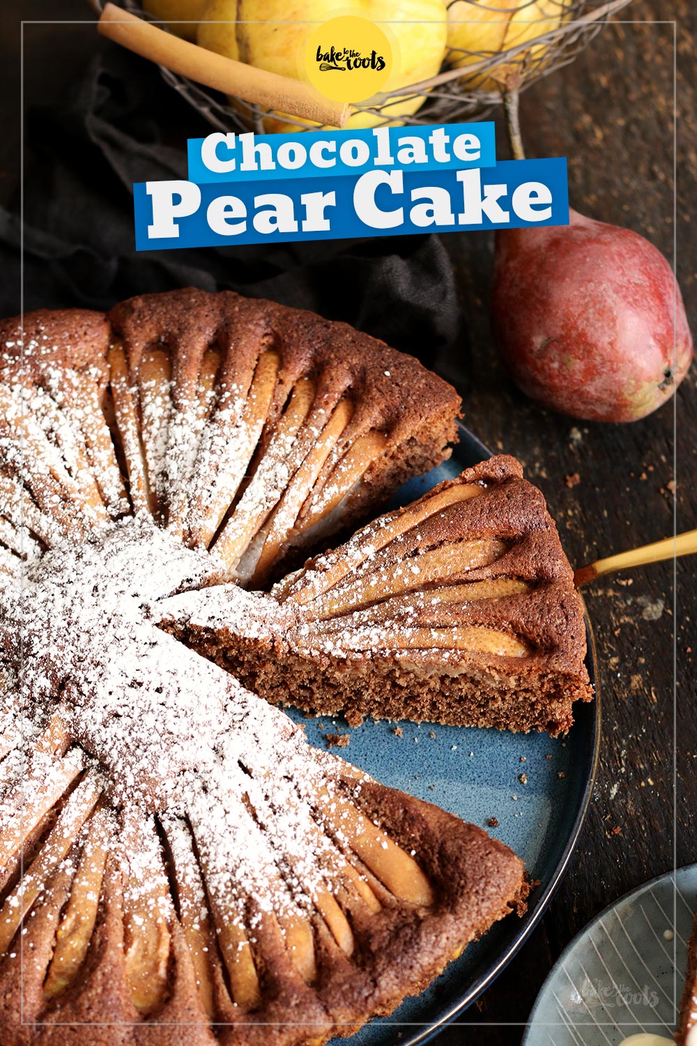 Easy Chocolate Pear Cake | Bake to the roots