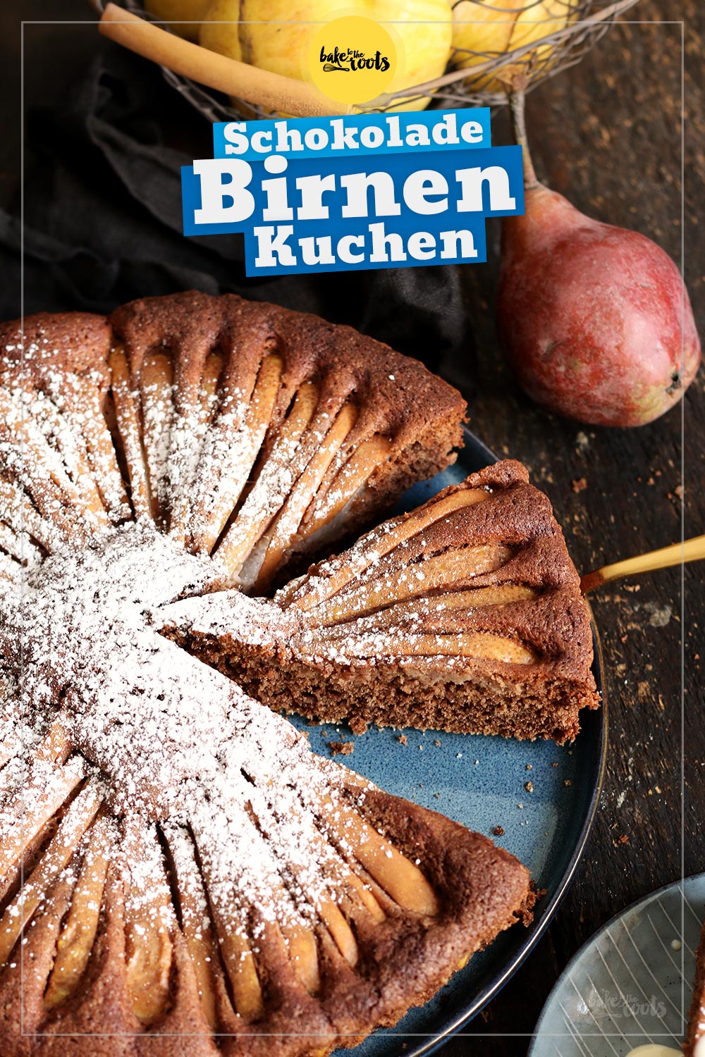 Schokolade Birnen Kuchen | Bake to the roots