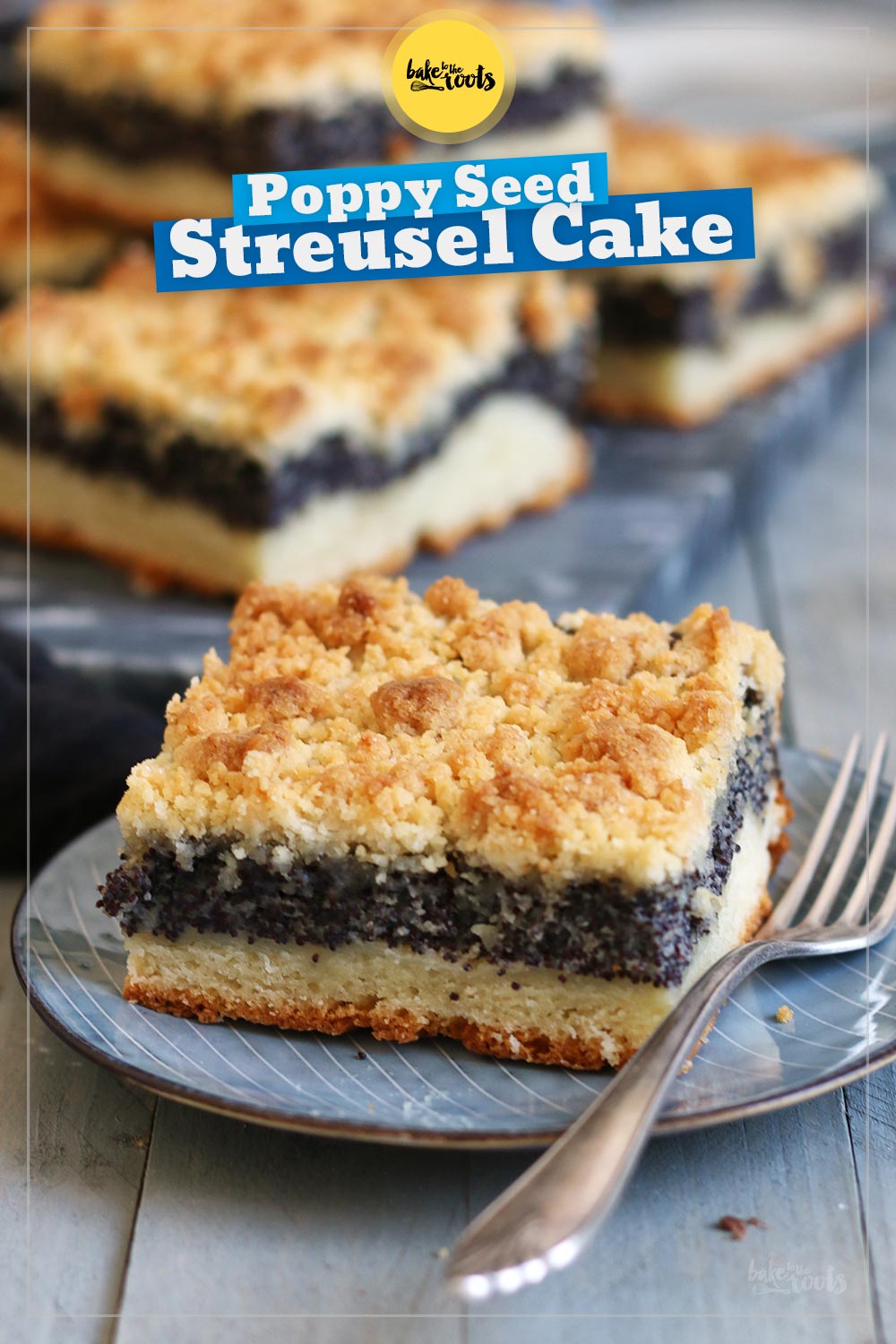 Poppy Seed Tray Bake with Streusels | Bake to the roots