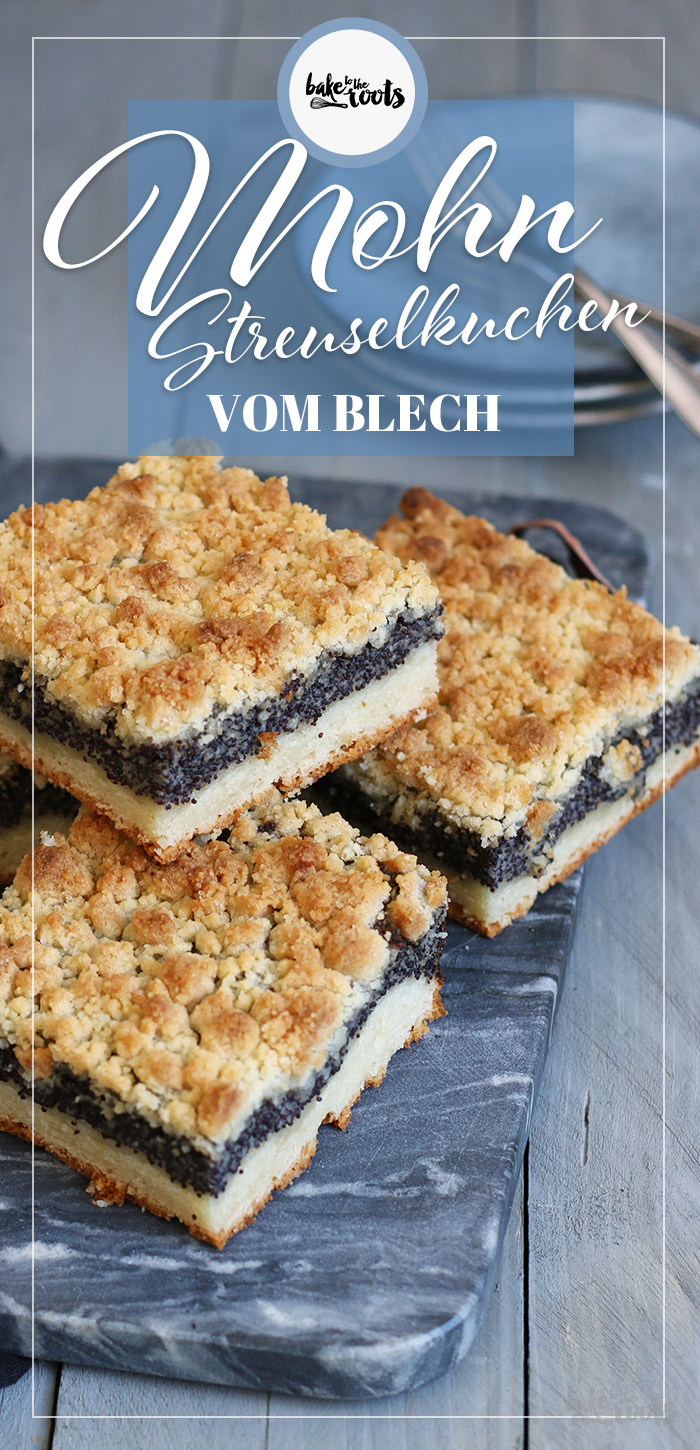 Mohn Streuselkuchen vom Blech | Bake to the roots