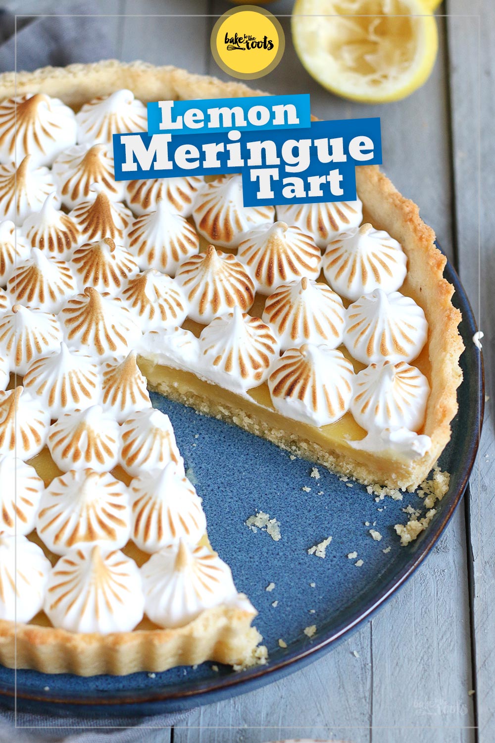 Tarte au Citron Meringuée | Bake to the roots