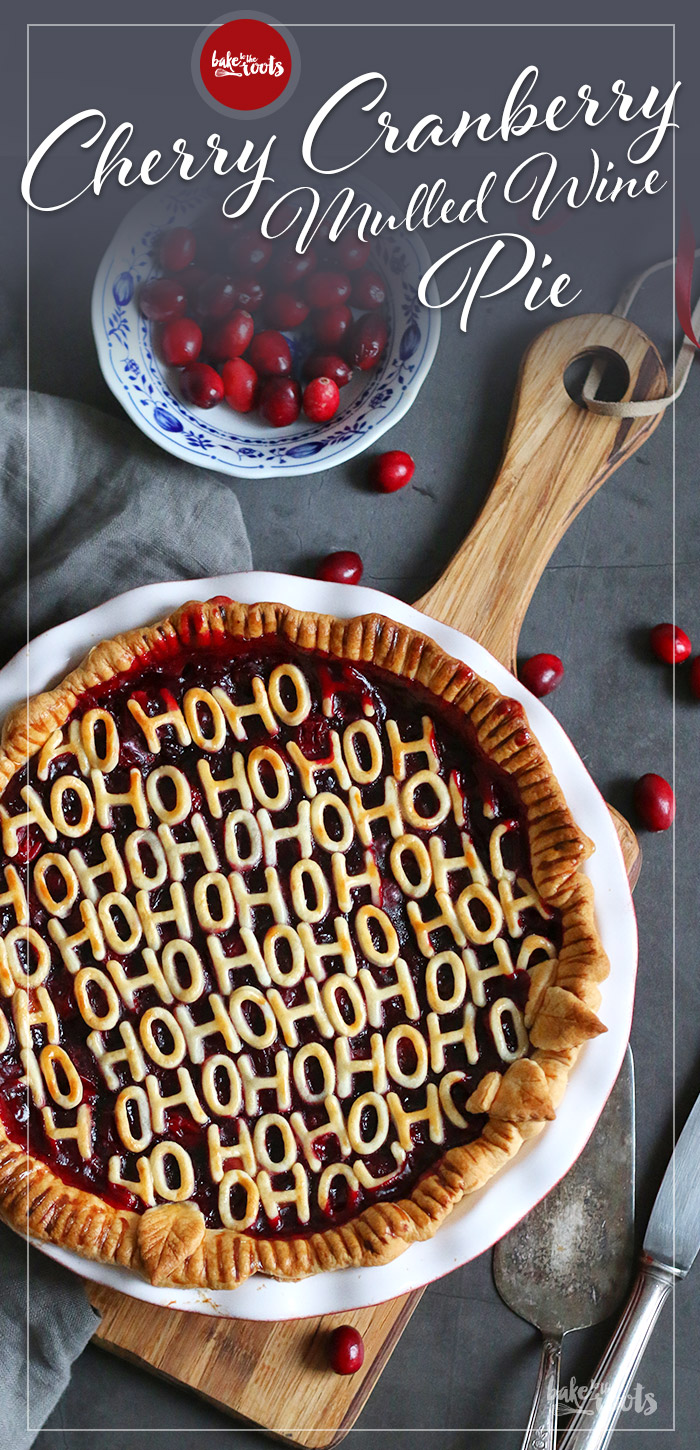 Cherry Cranberry Mulled Wine Pie | Bake to the roots
