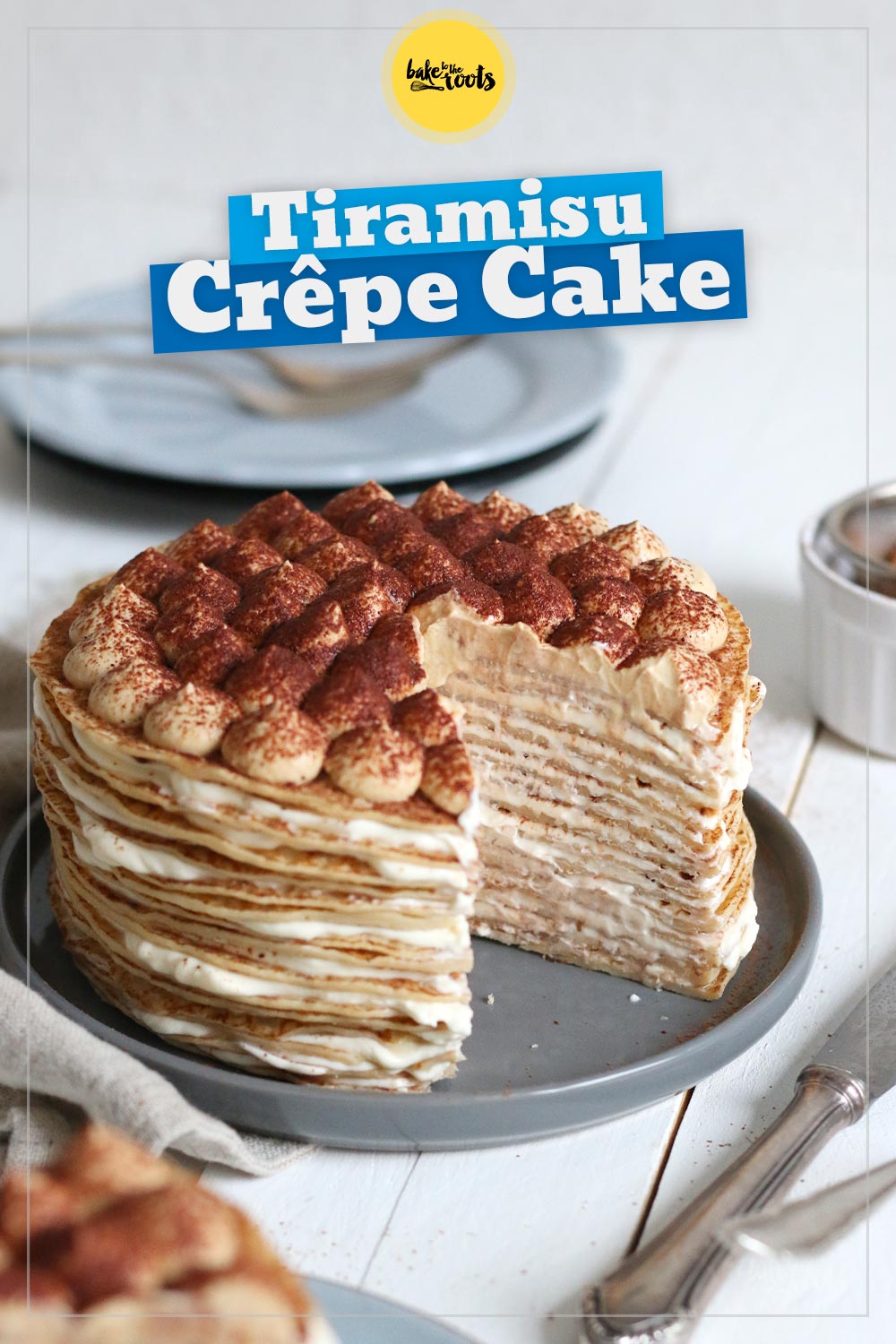 Tiramisu Crêpe Cake | Bake to the roots