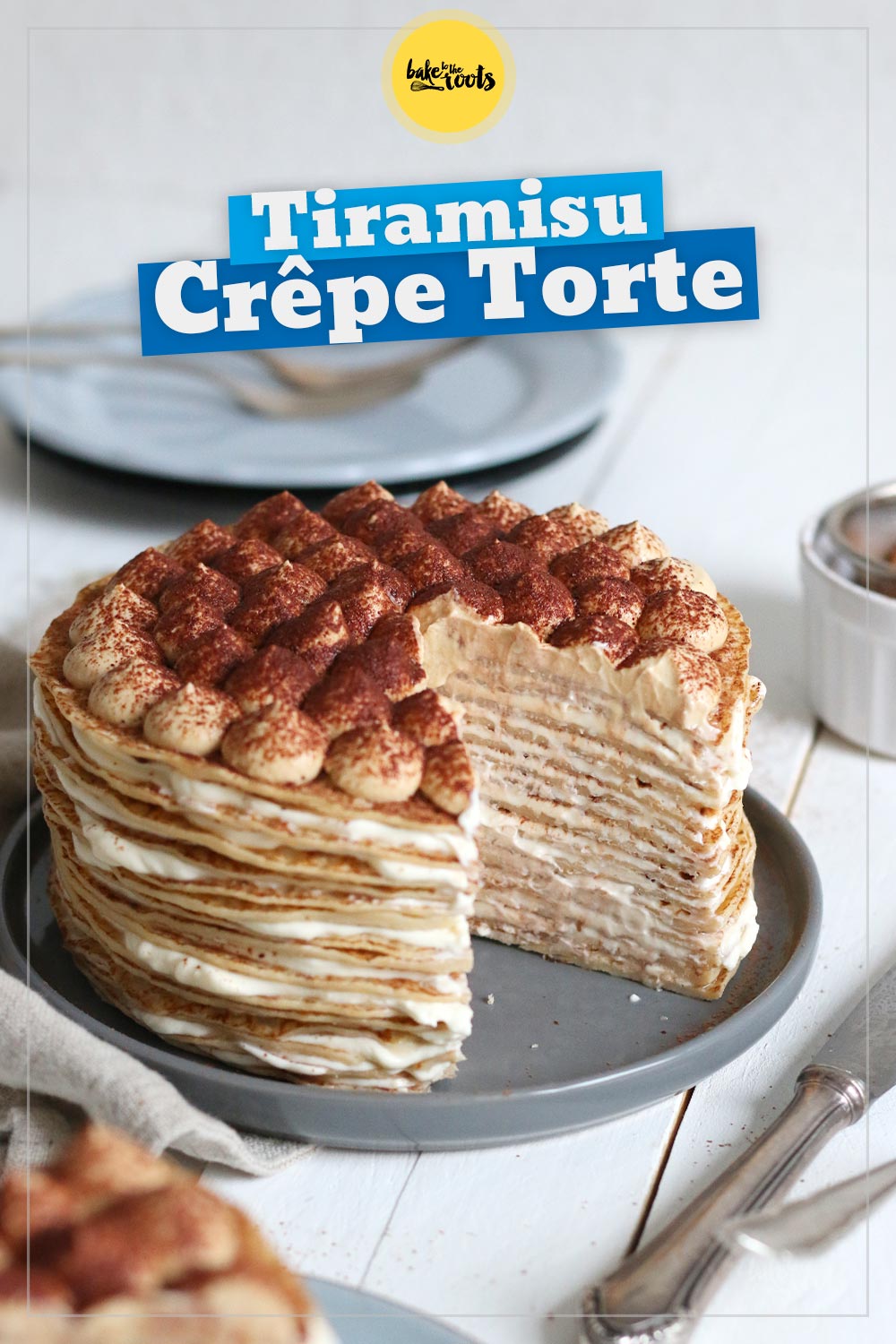 Einfache Tiramisu Crêpe Torte | Bake to the roots