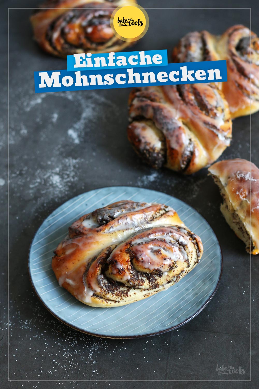 Einfache Mohnschnecken | Bake to the roots