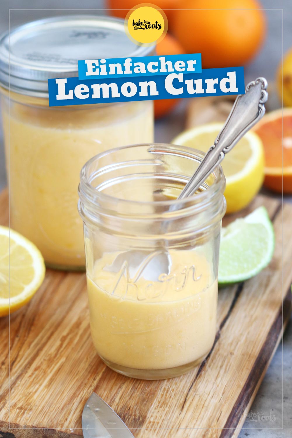 Einfacher Lemon Curd | Bake to the roots