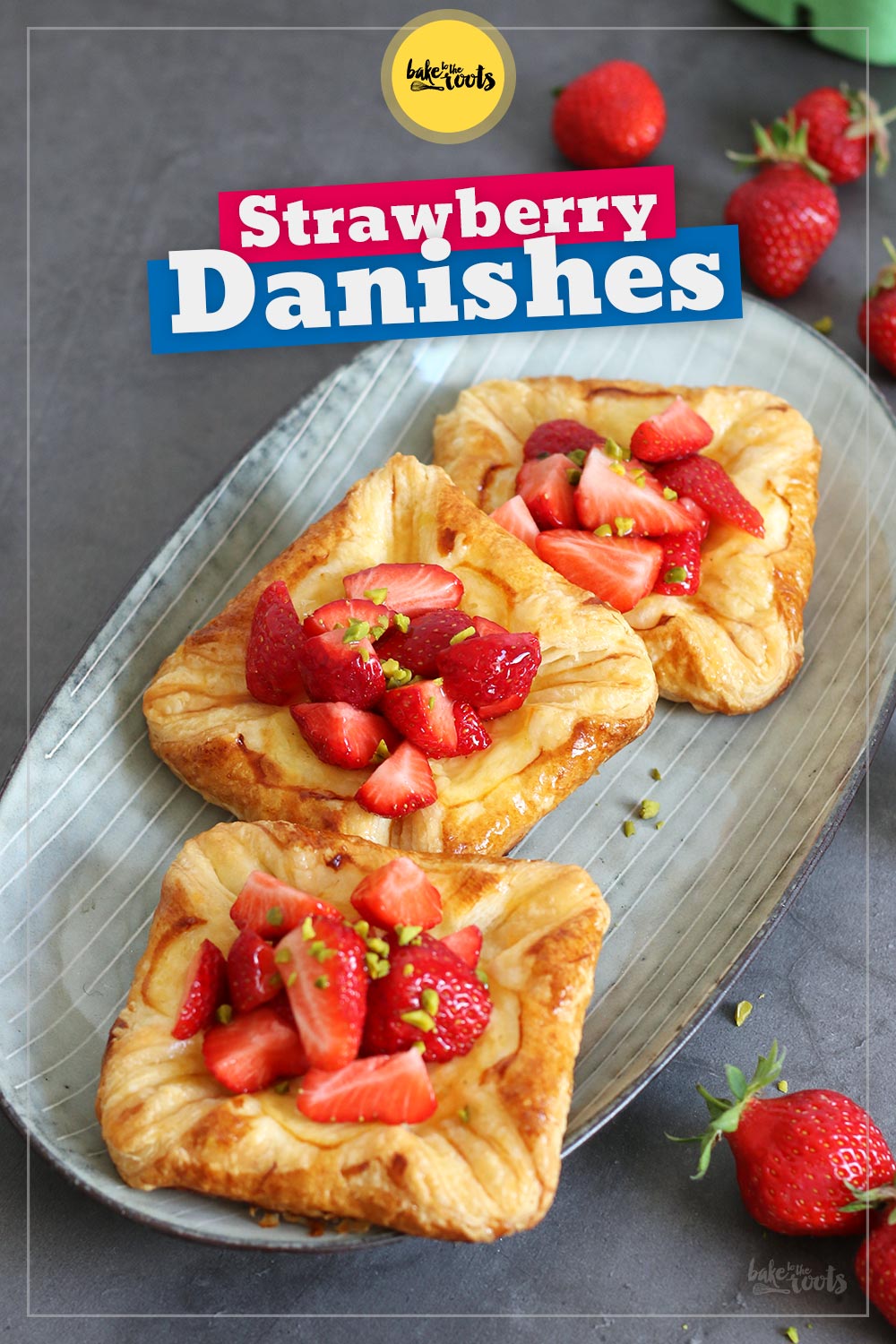 Danishes with Vanilla Custard & Strawberries | Bake to the roots
