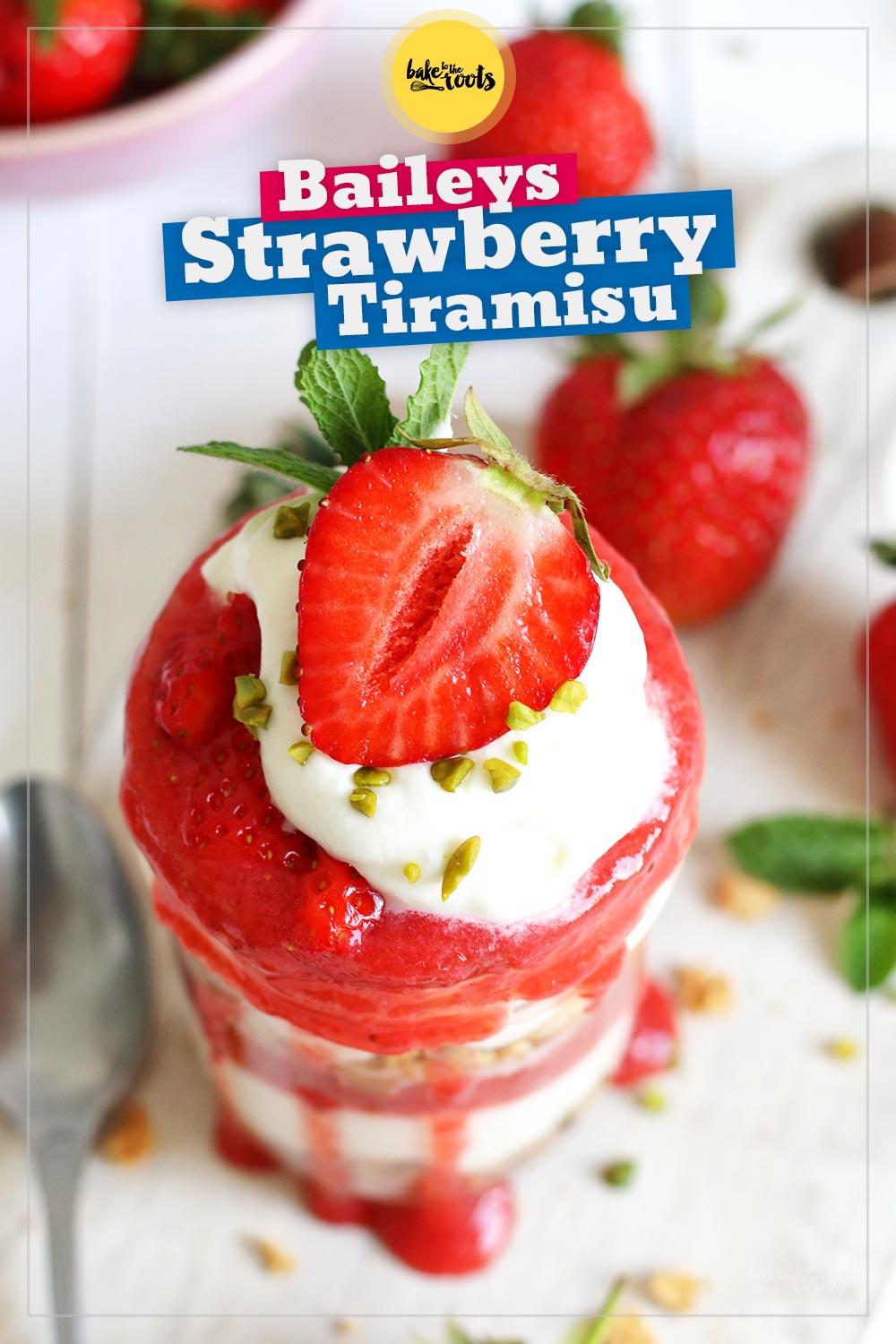 Strawberry Tiramisu | Bake to the roots