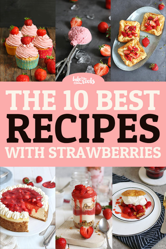 Best Of Strawberry | Bake to the roots