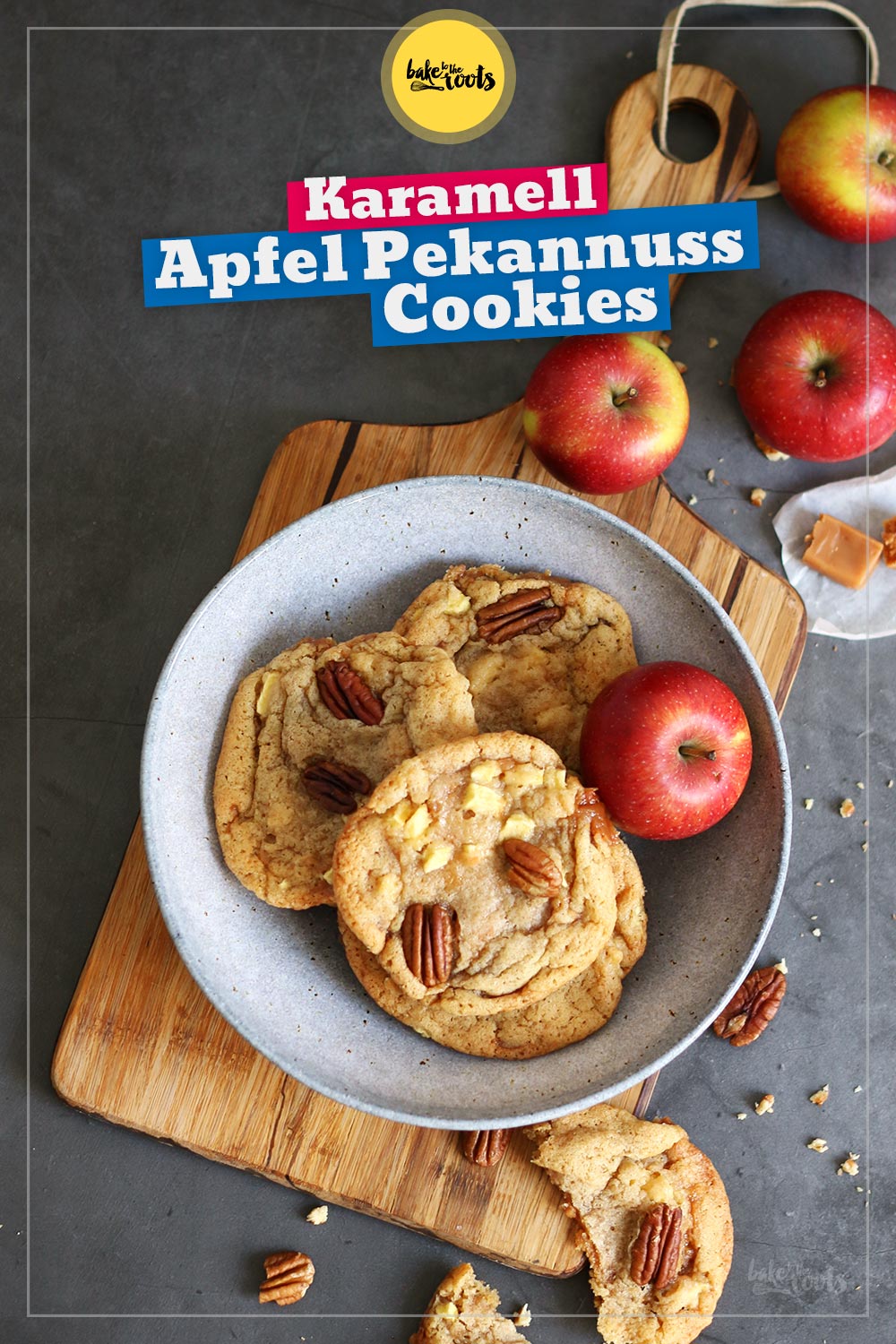Karamell Apfel Pekannuss Cookies | Bake to the roots