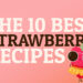 Best Of Strawberry | Bake to the roots