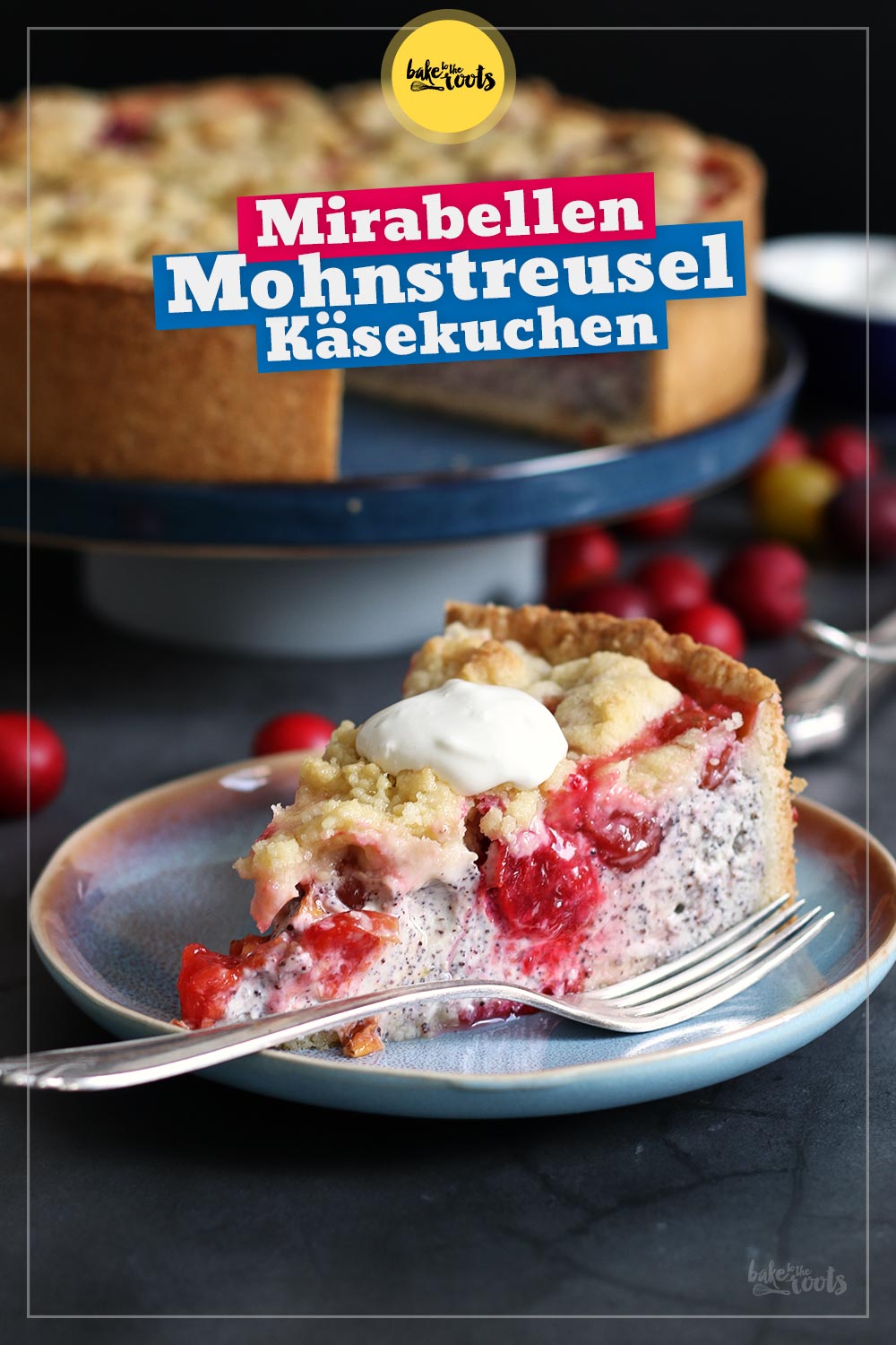 Mirabellen Mohn Streuselkäsekuchen | Bake to the roots