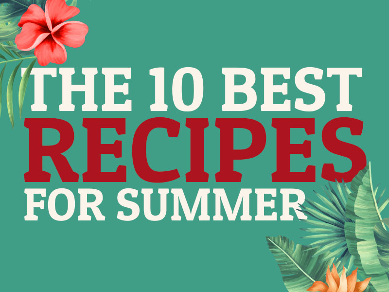 The 10 Best Recipes for Summer | Bake to the roots