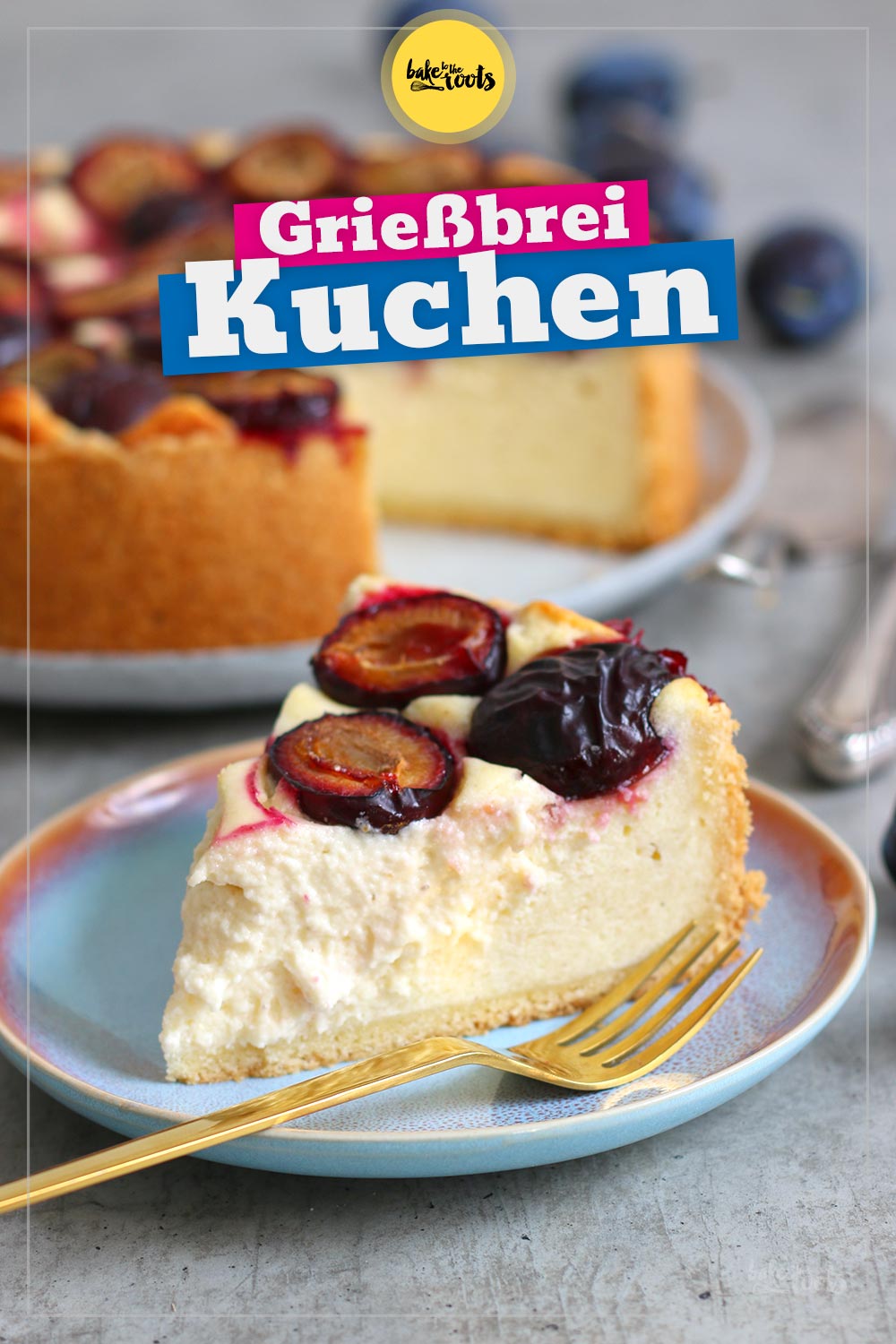 Grießbreikuchen mit Zwetschgen | Bake to the roots