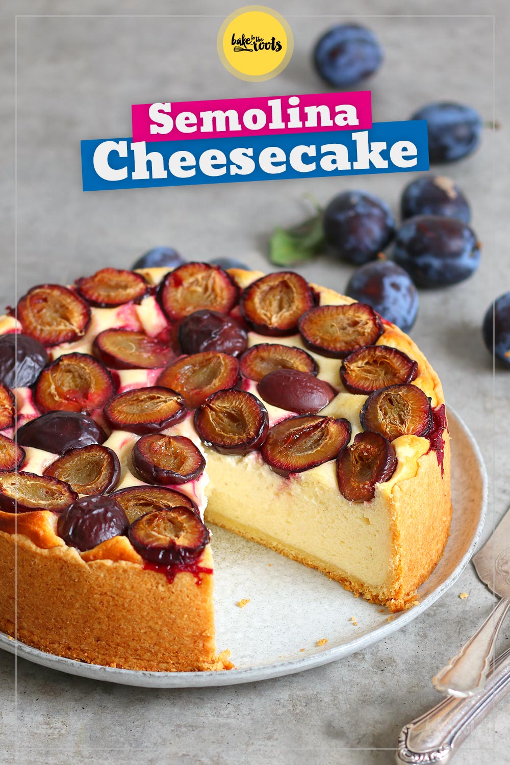 Semolina Cheesecake with Damson Plums | Bake to the roots