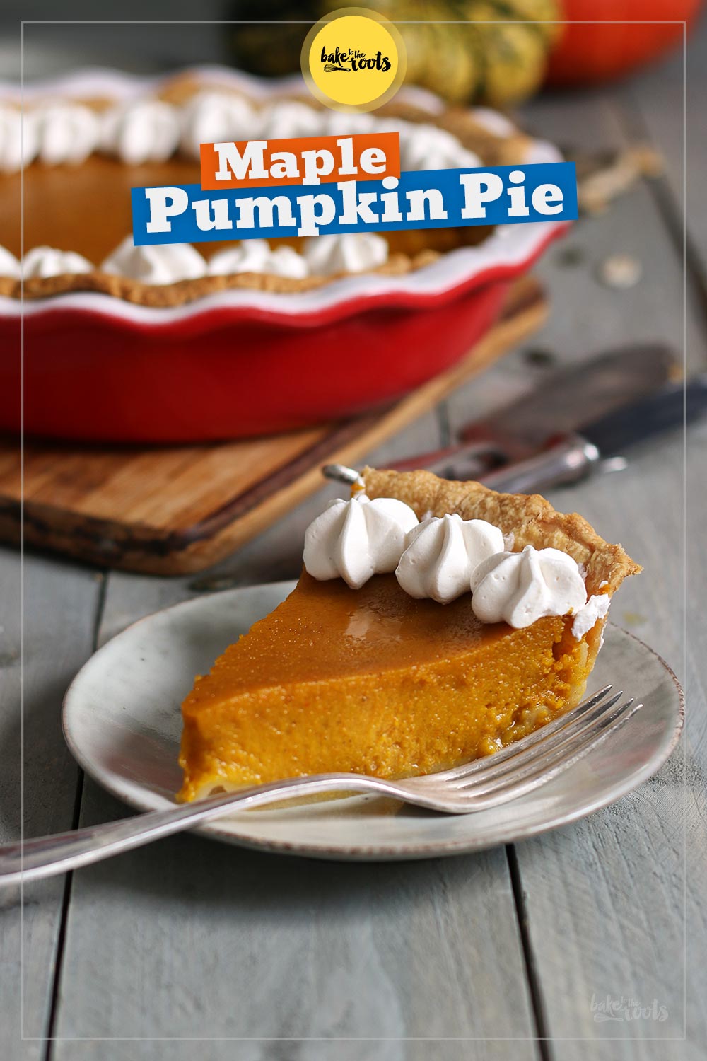 Einfacher Pumpkin Pie mit Ahornsirup | Bake to the roots