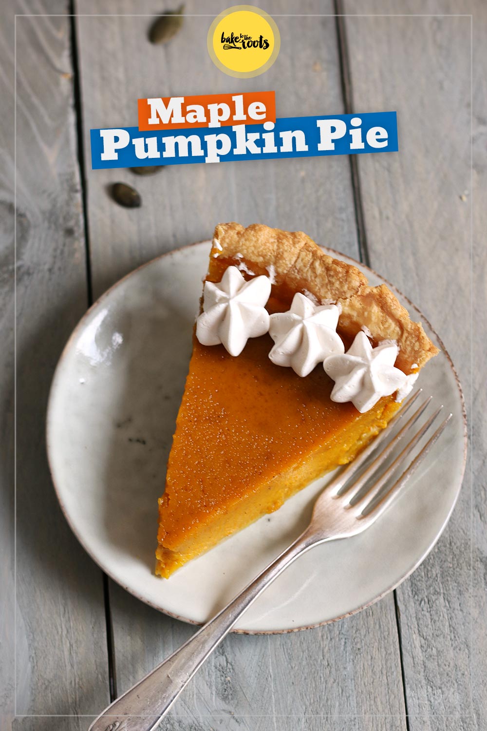 Maple Pumpkin Pie | Bake to the roots