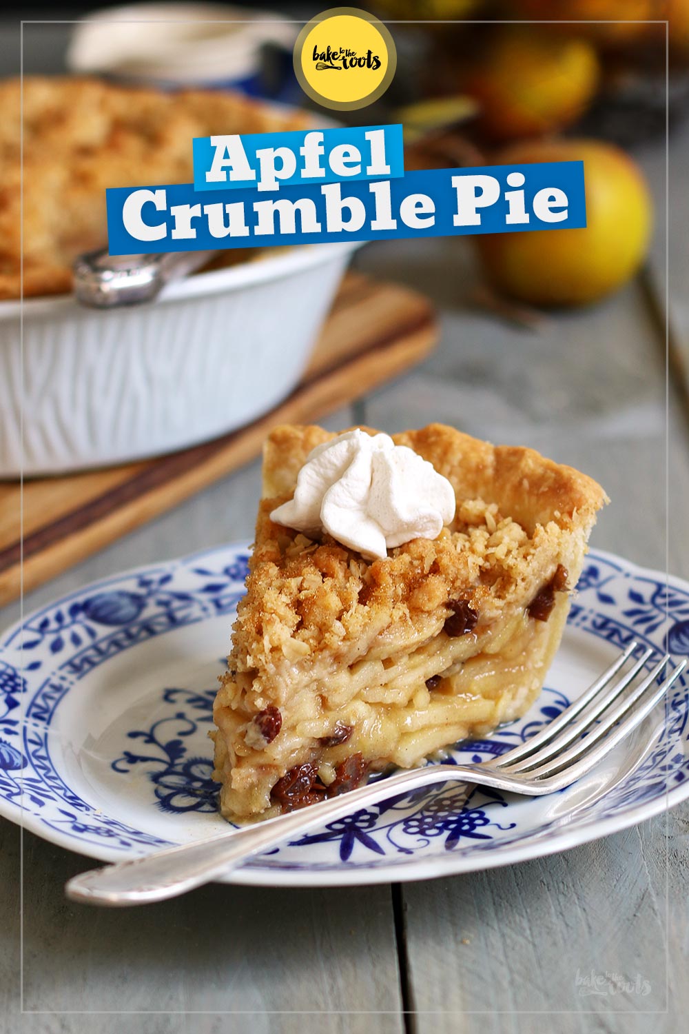 Apfel Crumble Pie | Bake to the roots