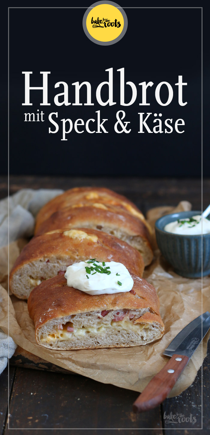 Handbrot mit Speck und Käse | Bake to the roots