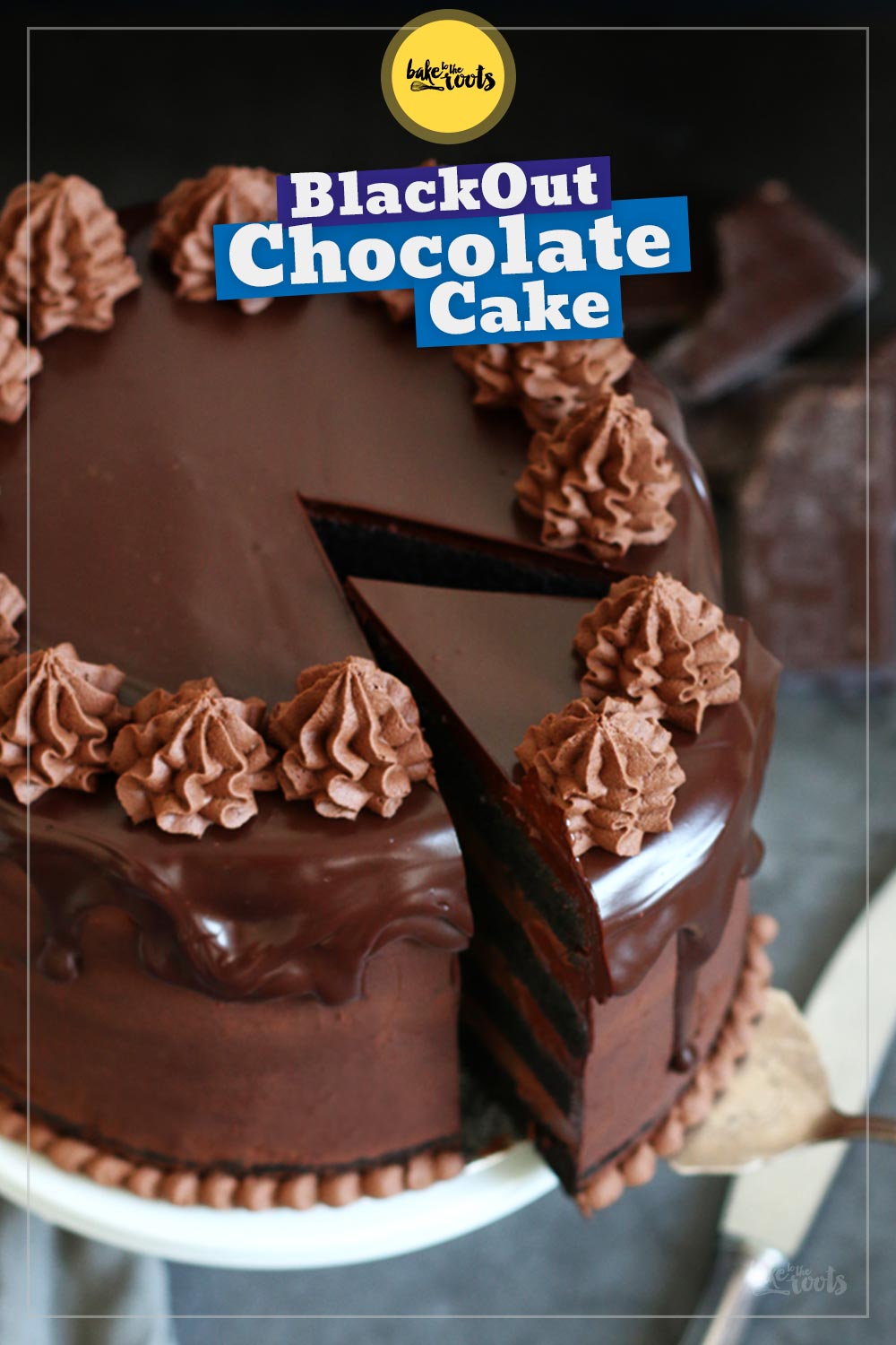 Ultimativer »Blackout« Schokoladenkuchen | Bake to the roots