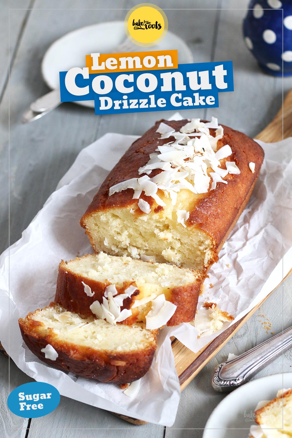 Sugar-Free Lemon Coconut Drizzle Cake | Bake to the roots