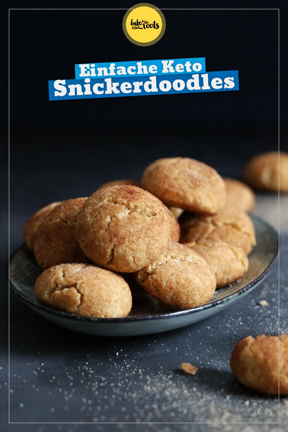Keto Snickerdoodles | Bake to the roots