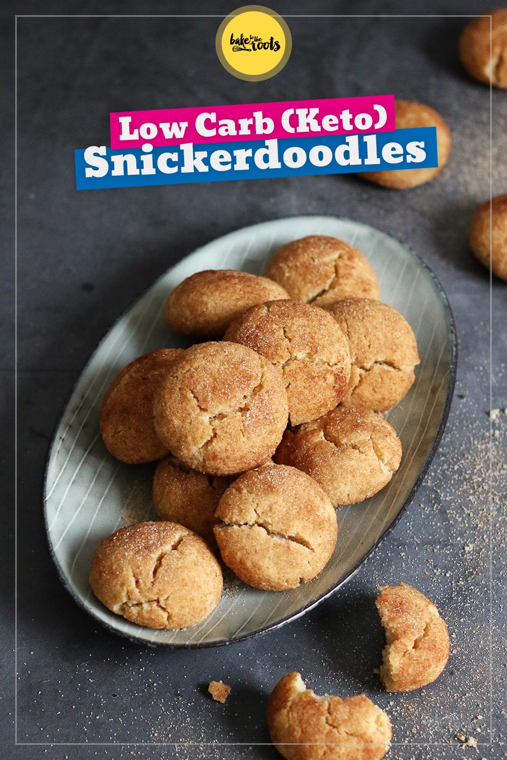 Low-Carb (Keto) Snickerdoodles | Bake to the roots