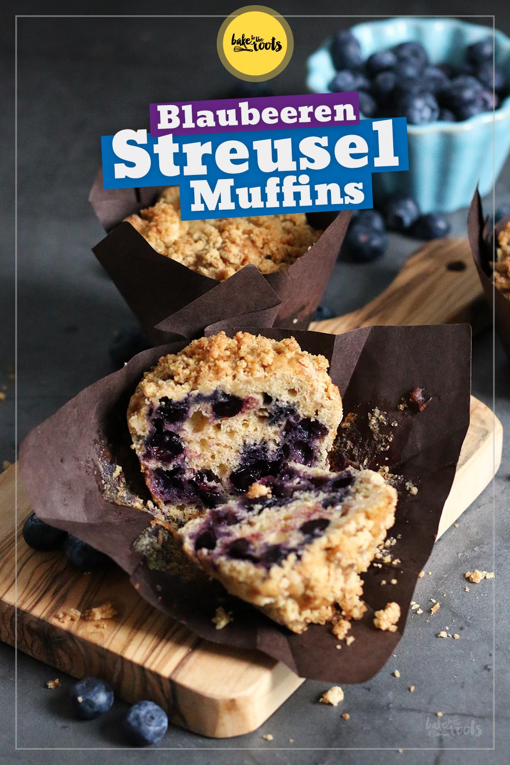 Einfache Blaubeeren Streusel Muffins | Bake to the roots