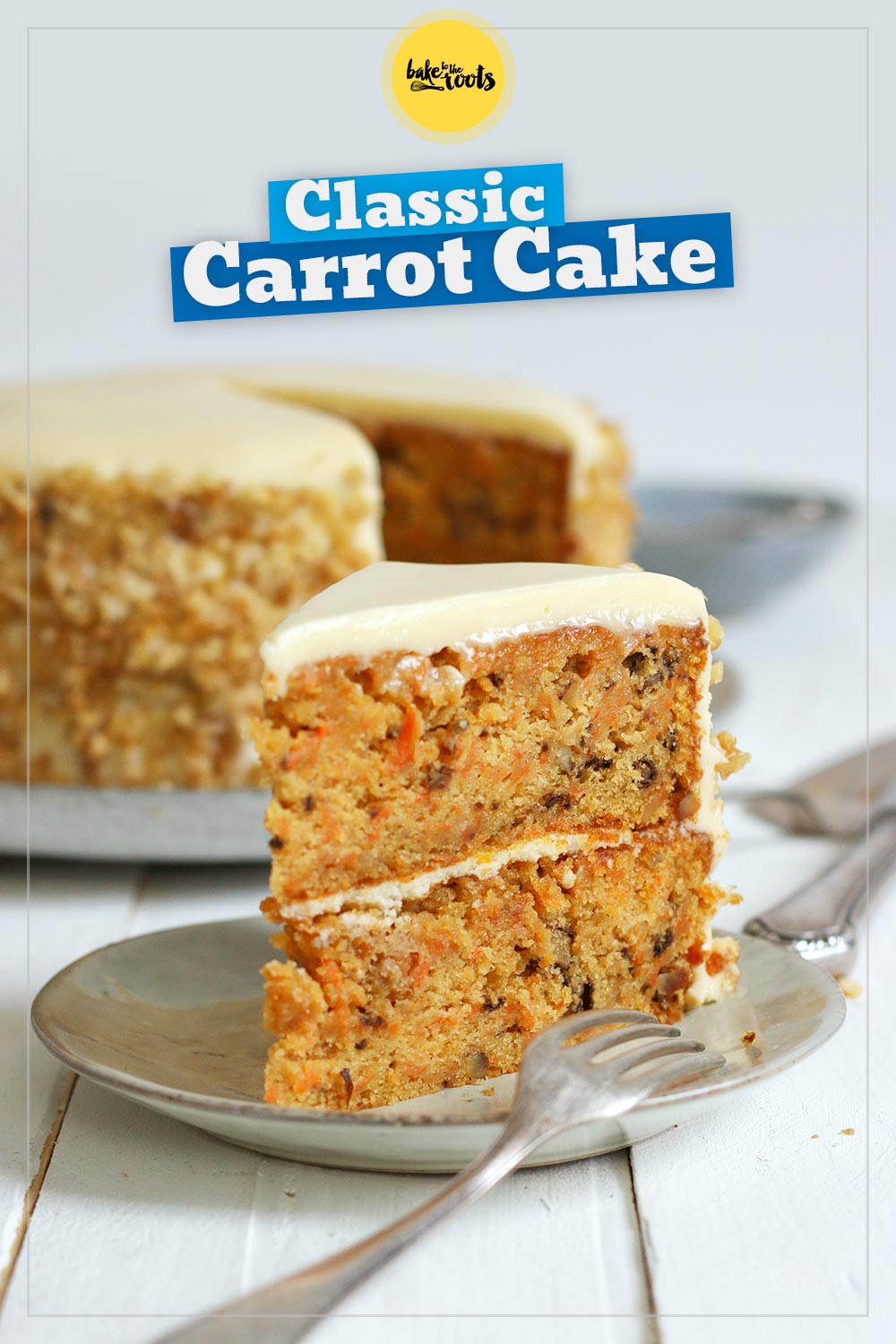 Classic Carrot Cake | Bake to the roots