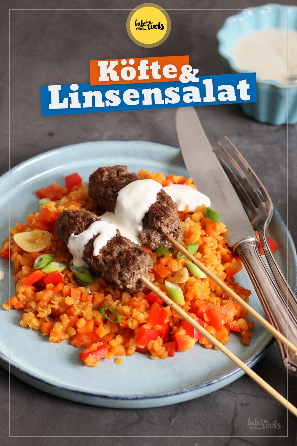Lauwarmer Linsensalat mit Köfte | Bake to the roots