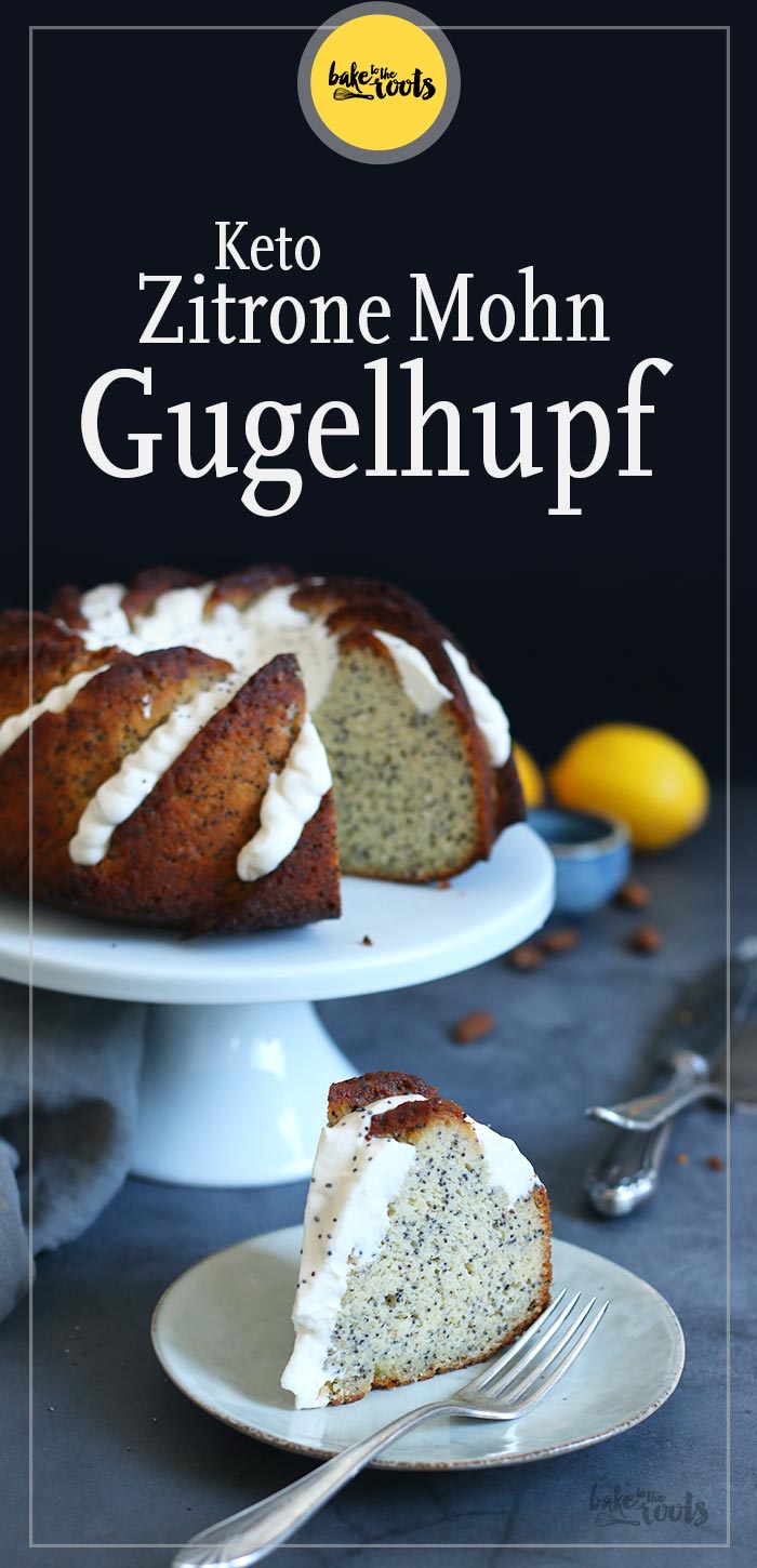 Keto Zitrone Mohn Gugelhupf | Bake to the roots