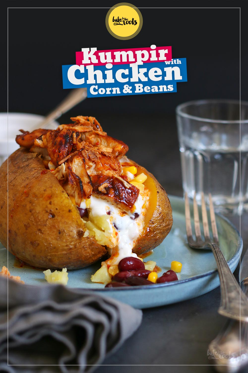 Kumpir with Chicken, Corn & Kidney Beans | Bake to the roots