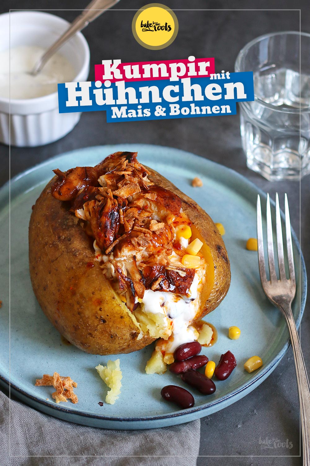 Kumpir mit Hühnchen, Mais & Kidneybohnen | Bake to the roots