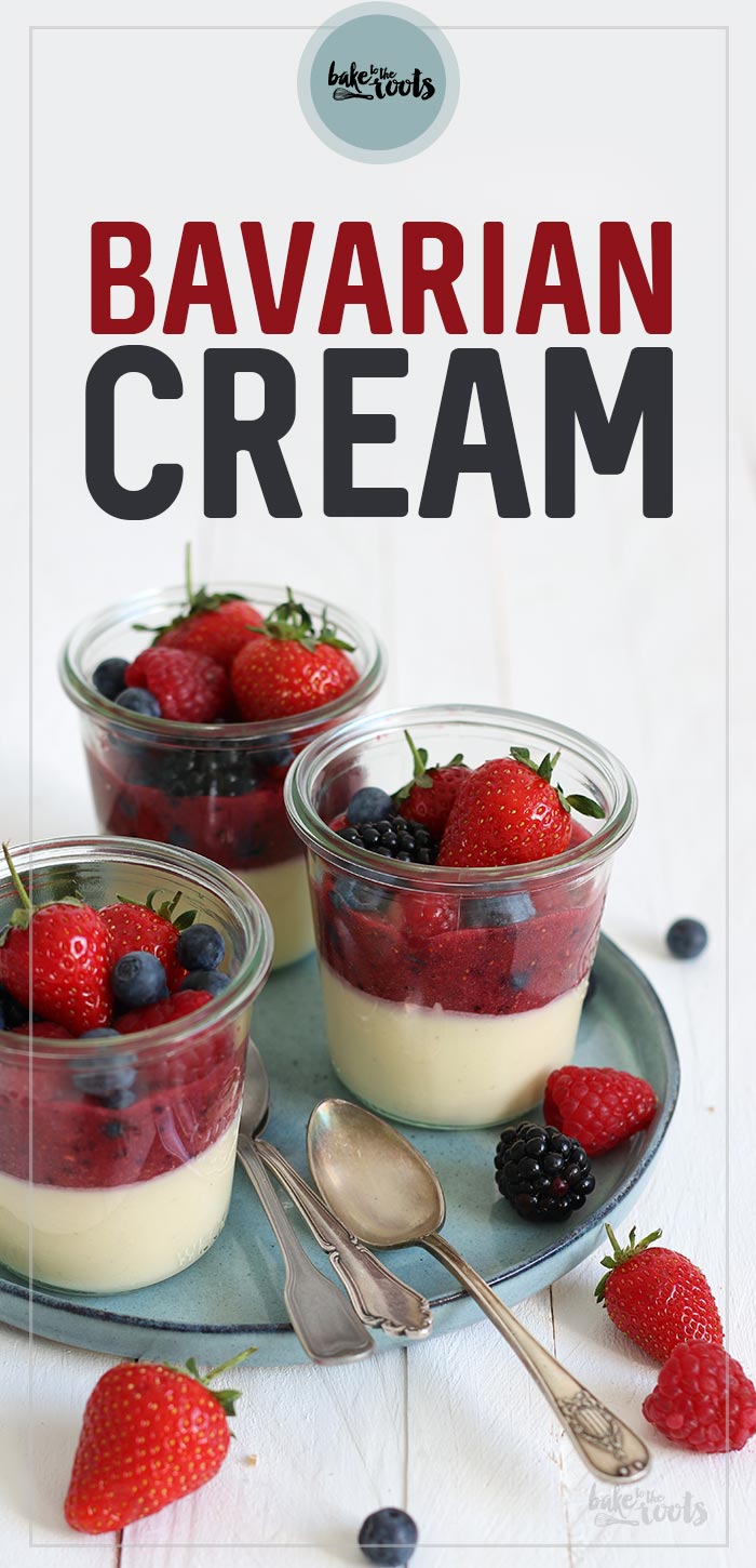 Bavarian Cream with Berries | Bake to the roots