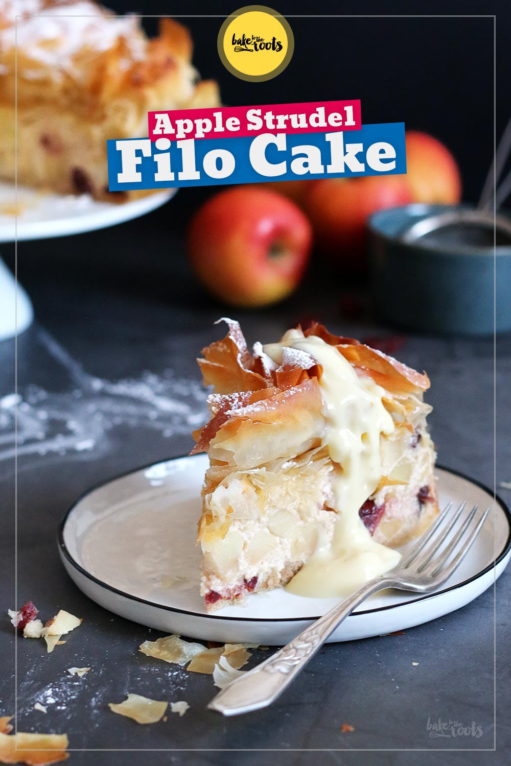 Apple Strudel Cake (with Filo Dough) | Bake to the roots