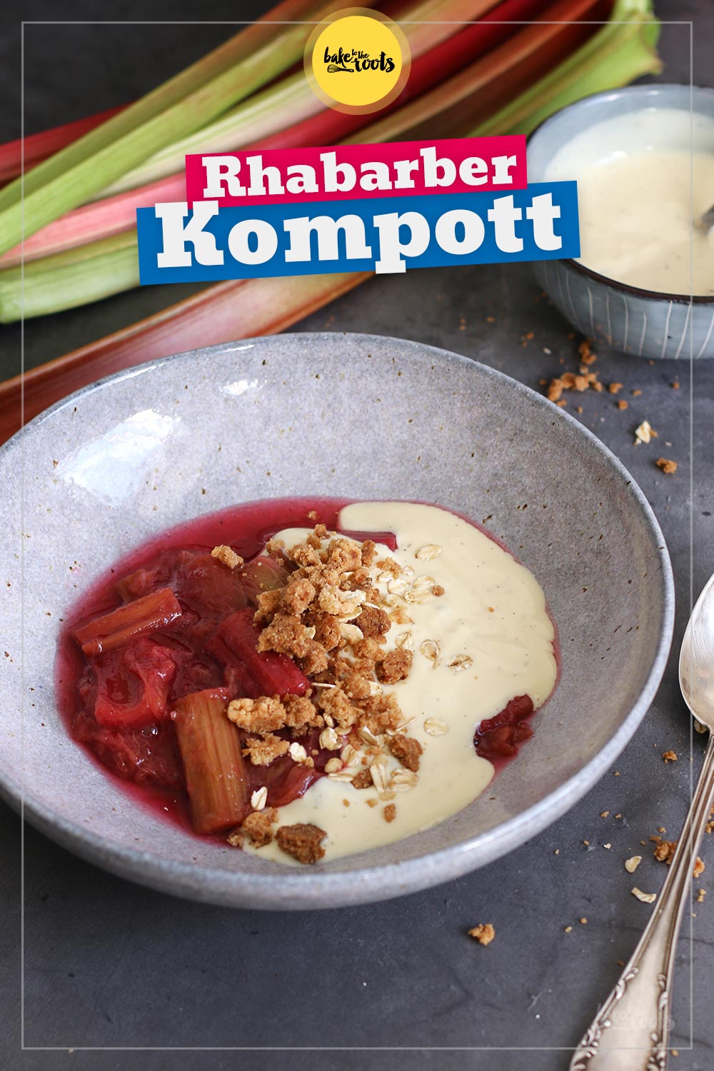 Rhabarber Kompott mit Vanillesoße & Streuseln | Bake to the roots