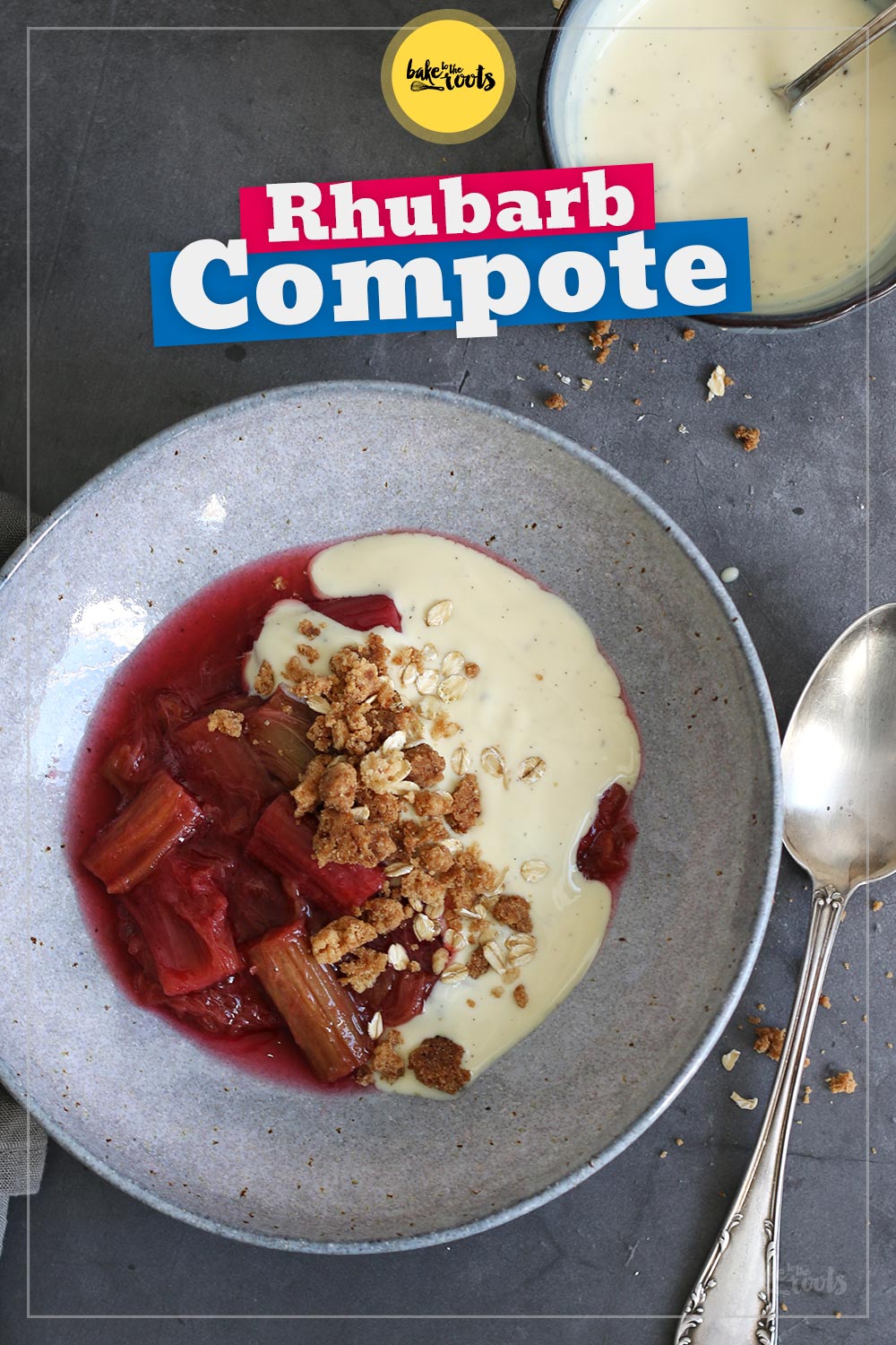 Rhubarb Compote with Vanilla Sauce and Streusel | Bake to the roots