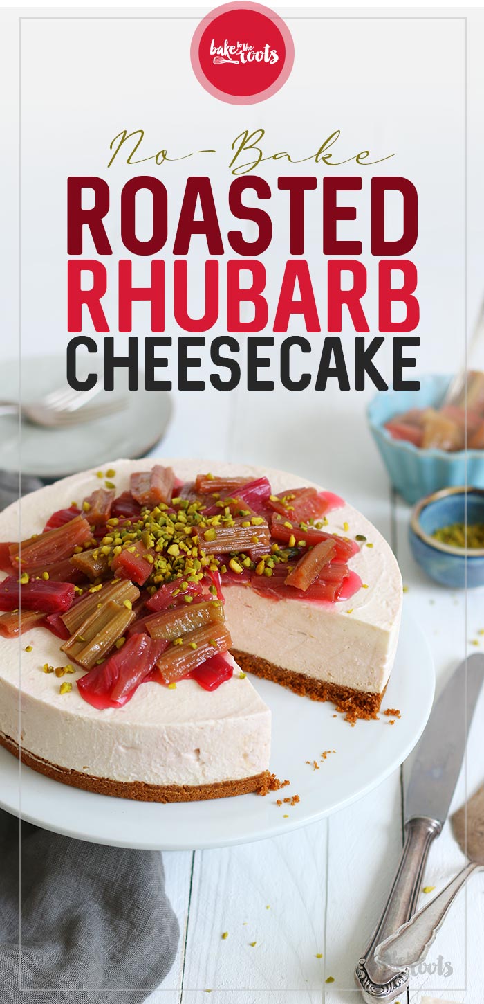 No-Bake Roasted Rhubarb Biscoff Cheesecake | Bake to the roots