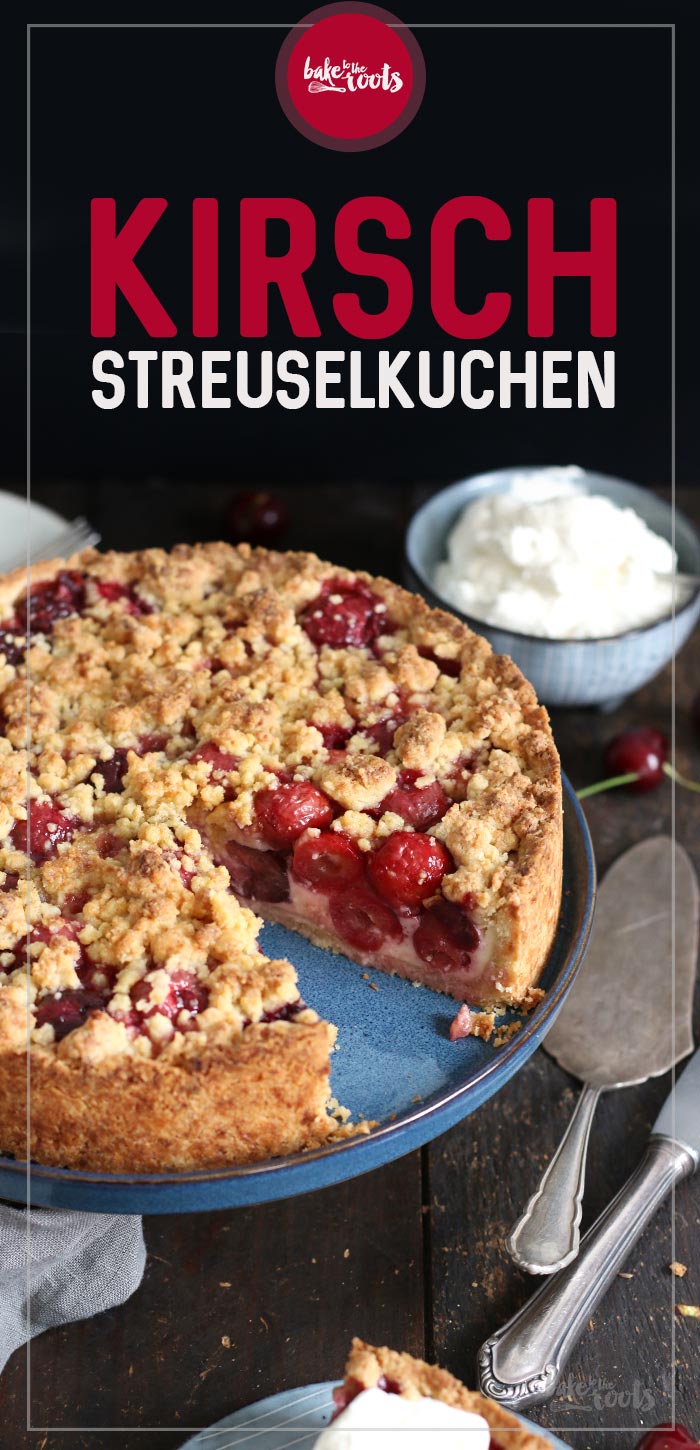 Kirsch Streuselkuchen | Bake to the roots