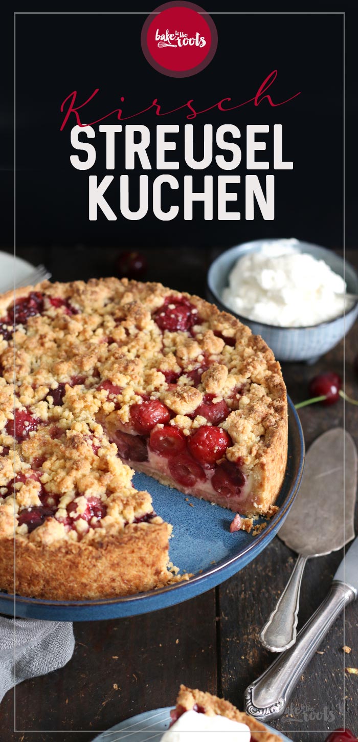 Kirsch Streuselkuchen | Bake to the roots