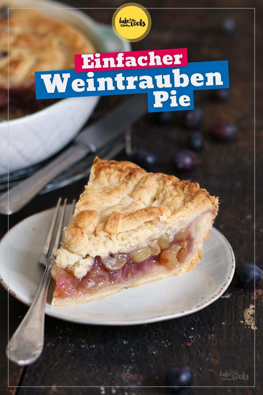 Einfacher Weintrauben Pie | Bake to the roots