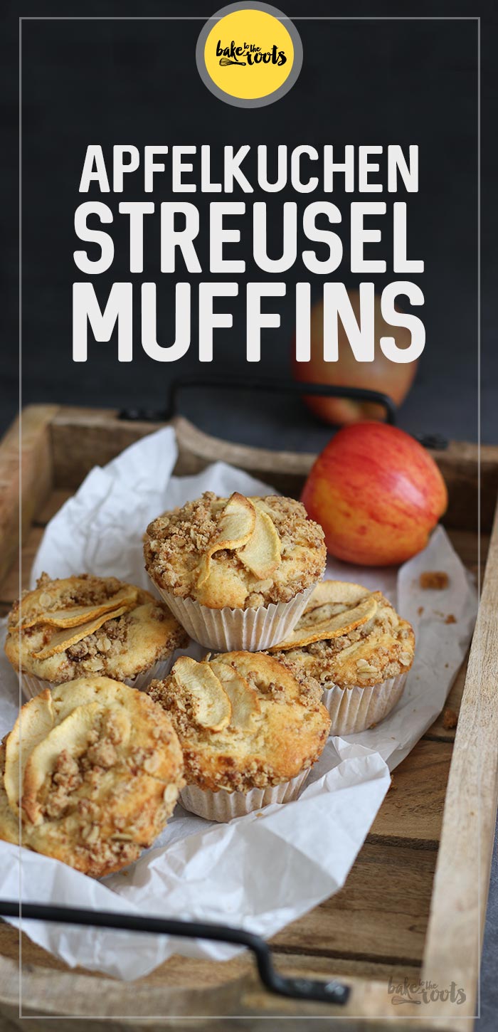 Apfelkuchen Streusel Muffins | Bake to the roots