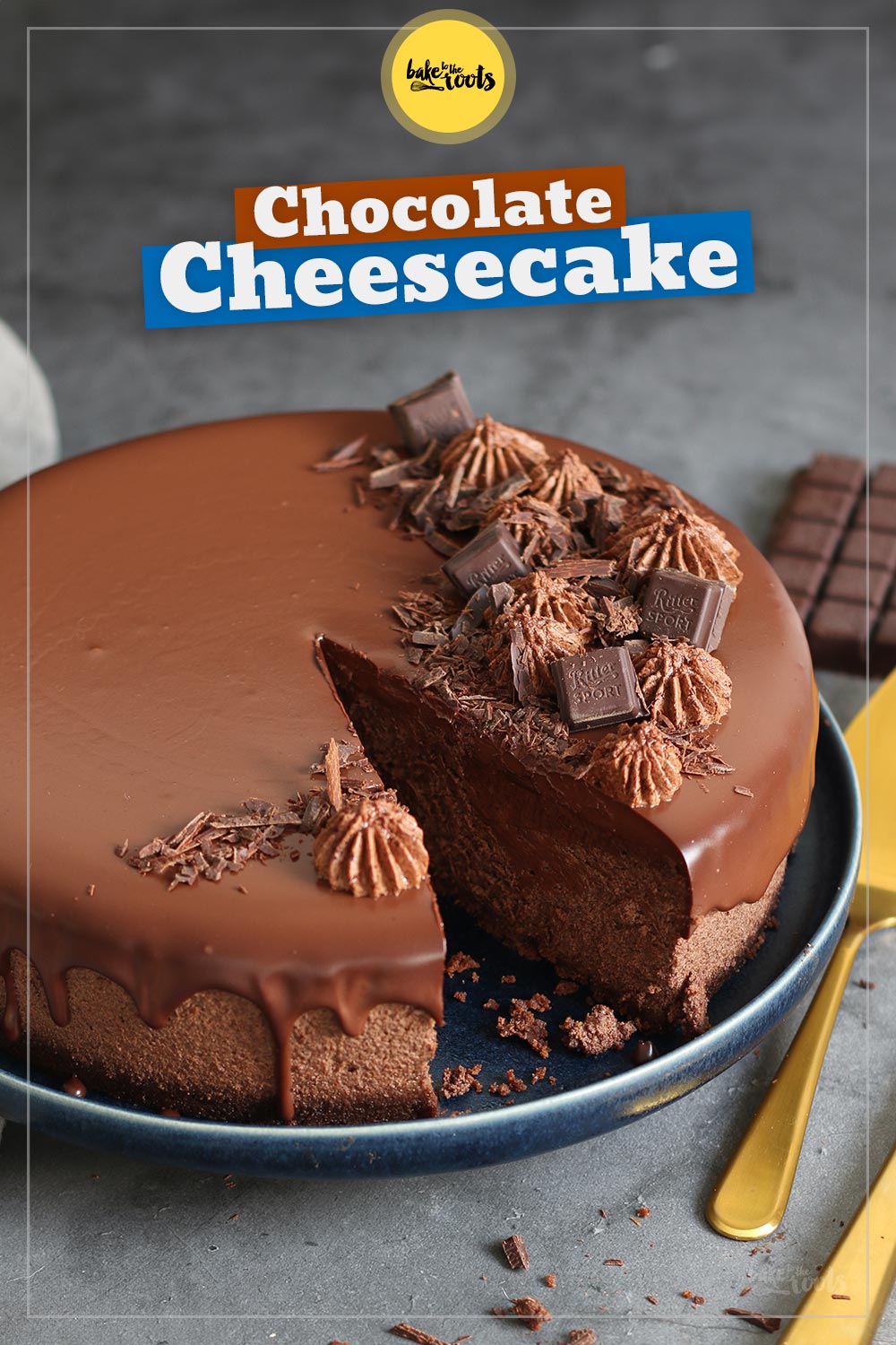 The Perfect Chocolate Cheesecake | Bake to the roots