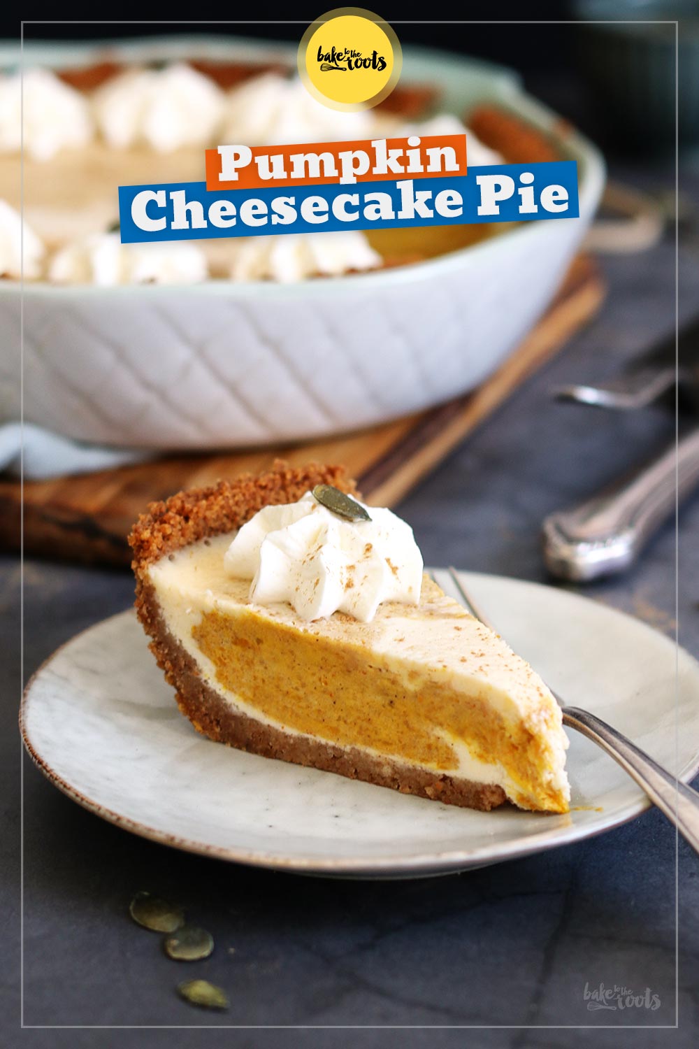 Pumpkin Cheesecake Pie | Bake to the roots