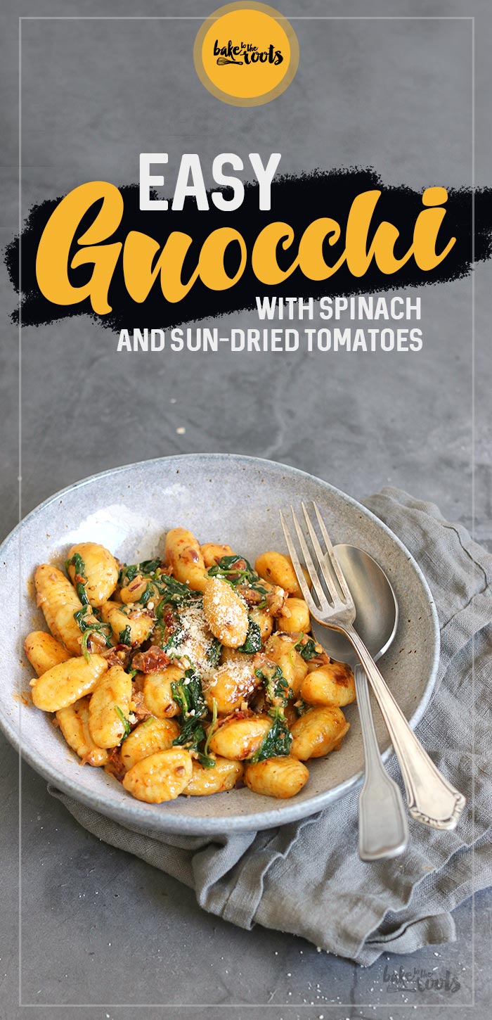Easy Gnocchi with Sun Dried Tomatoes & Spinach | Bake to the roots