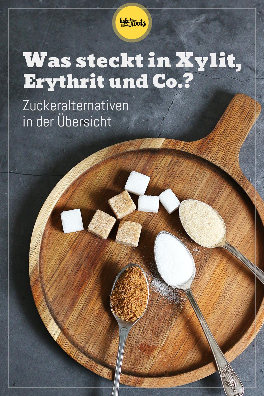 Zuckerersatz | Bake to the roots